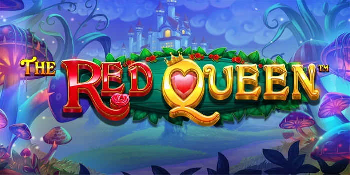 Tips Jitu Bermain Slot The Red Queen Meraih Jackpot