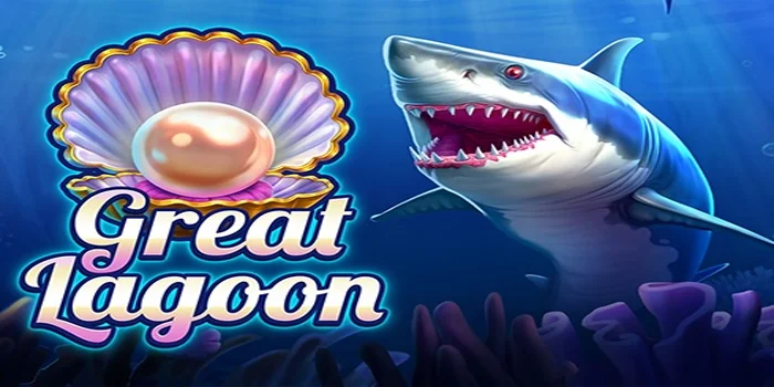 Panduan Gacor Slot Great Lagoon Agar Dapat Maxwin
