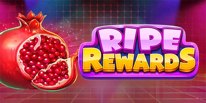 Jackpot Besar Slot Ripe Rewards Kini Bisa Jadi Milik Anda