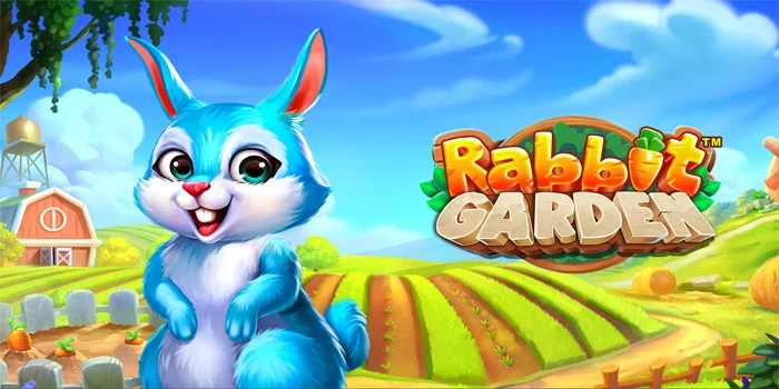 Trik Menang Slot Rabbit Garden Tanpa Perlu Modal Besar